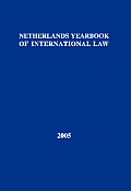 Netherlands Yearbook of International Law: Volume 36, 2005