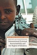 International Criminal Accountability and the Rights of Children