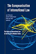 The Europeanisation of International Law: The Status of International Law in the EU and Its Member States