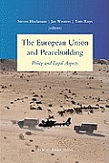 The European Union and Peacebuilding: Policy and Legal Aspects