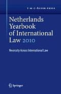 Netherlands Yearbook of International Law Volume 41, 2010: Necessity Across International Law