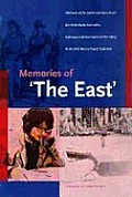 Memories of The East Abstracts of Dutch Interviews about the Netherlands East Indies Indonesia New Guinea 1930 1962 in the Oral History