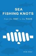 Sea Fishing Knots - from the reel to the hook