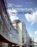 Twentieth Century Architecture in the Netherlands