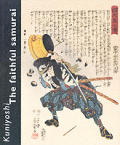 Kuniyoshi The Faithful Samurai