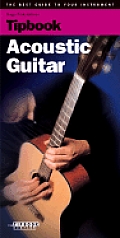 Tipbook Acoustic Guitar Best Guide To Your Ins