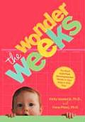 Wonder Weeks Eight Predictable Age Linked Leaps in Your Babys Mental Development Characterized by the Three Cs Crying Cranky Clingy a Cha