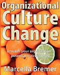 Organizational Culture Change: Unleashing your Organization's Potential in Circles of 10