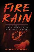 Fire Rain: Breaking Evil Containment with Precision Prayers