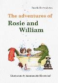 The adventures of Rosie and William
