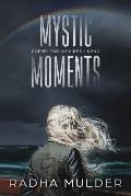 Mystic Moments: Poems For Inspired Living