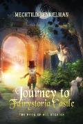 Journey to Fairystoria Castle: The Book of All Stories