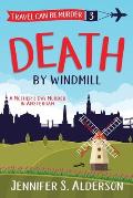 Death by Windmill: A Mother's Day Murder in Amsterdam