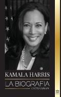 Kamala Harris: La biograf?a