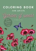 Garden of Weeds: Coloring book for adults
