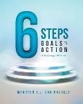 6 STEPS Goals to Action: A Strategy Manual