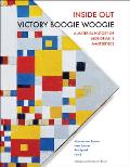 Inside Out Victory Boogie Woogie A Material History of Mondrians Masterpiece