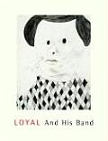 Loyal & His Band