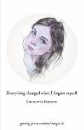 Everything Changed When I Forgave Myself: growing up is a wonderful thing to do
