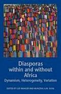 Diasporas Within & Without Africa Dynamism Hetereogeneity Variation