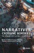 Narratives Crossing Borders: The Dynamics of Cultural Interaction