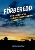 F?rberedd: En introduktion till skandinavisk krisberedskap och prepping