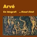 Arv?. En biografi