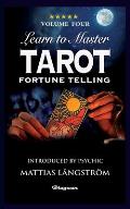 Learn to Master Tarot - Volume Four Fortune Telling: BRAND NEW! Introduced by Psychic Mattias L?ngstr?m