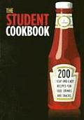 The Student Cookbook: 200 Cheap and Easy Recipes for Food, Drinks and Snacks