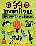 99 Inventions for People in a Hurry Get Smart in No Time
