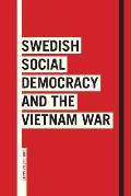 Swedish Social Democracy and the Vietnam War