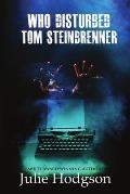 Who disturbed Tom Steinbrenner?