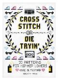 Cross Stitch or Die Tryin 30 Patterns for Hip Hop Lovers