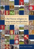 Old Norse Religion in Long Term Perspectives Origins Changes & Interactions
