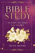 Bible Study: 52-Week KJV Bible for Women (Value Version)