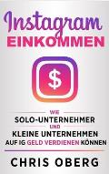 Instagram-Einkommen: Wie Solo-Unternehmer und kleine Unternehmen auf IG Geld verdienen k?nnen