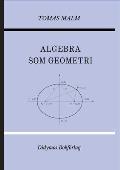 Algebra som geometri: Portf?lj IV av Den f?rsta matematiken