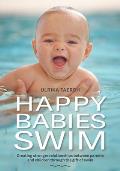 Happy Babies Swim: Creating Stronger Relationships Between Parents and Children Through the Gift of Swim