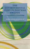The Environmental Turn in Postwar Sweden: A New History of Knowledge