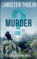 Murder?: A Swedish Crime Novel