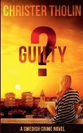Guilty?: A Swedish Crime Novel