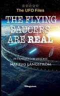 THE UFO FILES - The Flying Saucers are real