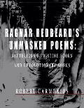 Ragnar Redbeard's Unmasked Poems: Batteries of pristine scorn and revolutionary songs