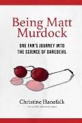 Being Matt Murdock: One Fan's Journey Into the Science of Daredevil