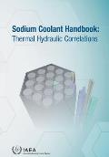 Sodium Coolant Handbook: Thermal Hydraulic Correlations