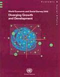 World Economic and Social Survey: 2006: Diverging Growth and Development