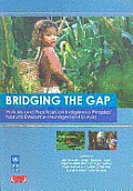 Bridging the Gap: Policies and Practices on Indigenous People's Natural Resource Management in Asia