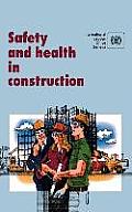 Safety and Health in Construction. an ILO Code of Practice