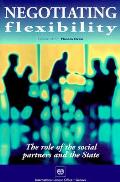 Negotiating Flexibility: The Role of Social Partners and the State