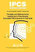 Principles and Methods for the Assessment of Neurotoxicity Associated with Exposure to Chemicals: Environmental Health Criteria